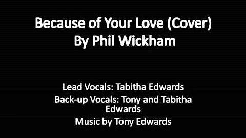 Because of Your Love By Phil Wickham (Cover by Tab...
