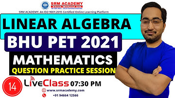 CUET PG 2022 Msc Mathematics | LINEAR ALGEBRA | QUESTION PRACTICE SESSION | BHU PET 2021 | LIVE 14