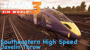 Train Sim World 3 - Southeastern High Speed - Javelin Throw Scenario