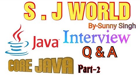 #Java Interview Questions Part 2 | #core Java | By-Sunny Singh