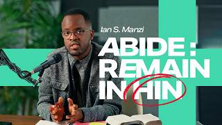 Information ABIDE: REMAIN IN HIM - Ian S. Manzi Update