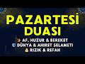 PAZARTESİ GÜNÜ DUASI 🌙 Kabul Olan Dua ile Huzur, Bereket ve Zenginlik Seni Bulsun!