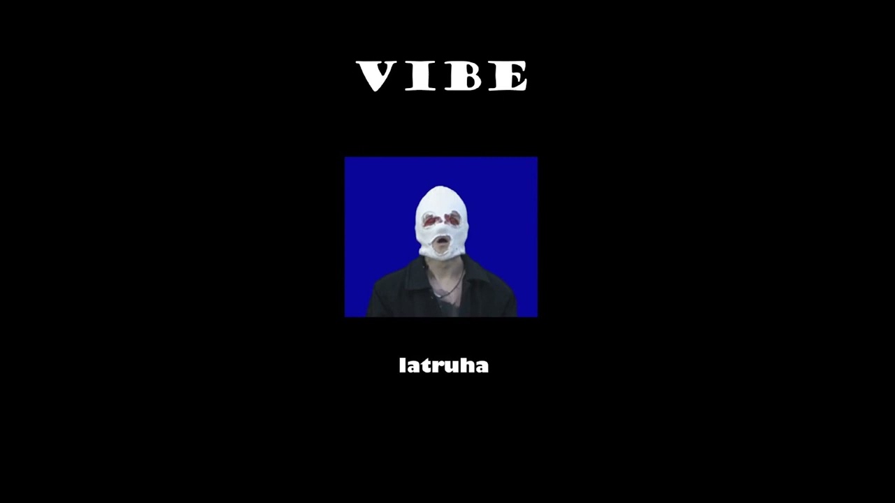 latruha - Vibe
