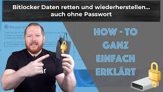 HOW - TO | Bitlocker Daten retten und wiederherstellen - auch ohne Passwort