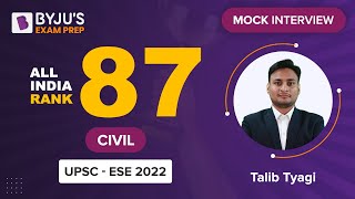 UPSC ESE/IES 2022 Topper | AIR 87 | Talib Tyagi | Civil Engineering (CE)| Mock Interview |BYJU'S ESE