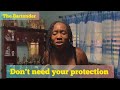The Bartender - (2) Don’t Need Your Protection