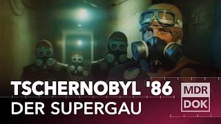 Tschernobyl 86 – Der Super-GAU