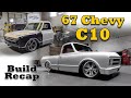 67 Chevrolet C10 - Build Recap