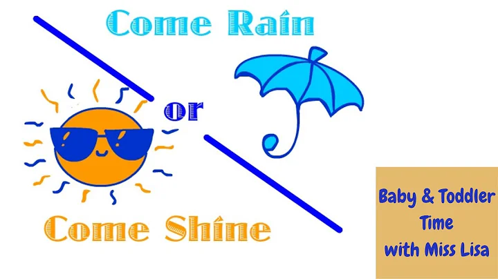 Baby and Toddler Time Come Rain or Come Shine