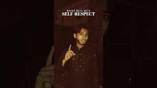 never mess with self respect 😈 #shorts #selfrespect #motivation