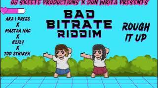 AKA 1 PRESS x MASTA NAC x KY2FLY x TOP STRIKER - Rough It Up/ Ruff It Up Explicit