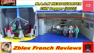 Zblex French Reviews : M.A.S.K HEADQUARTER Cliff Dagger (2022)