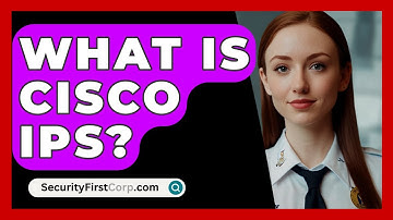 What Is Cisco IPS? - SecurityFirstCorp.com