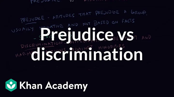 Prejudice vs discrimination | Individuals and Society | MCAT | Khan Academy - DayDayNews