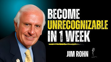 Become Unrecognizable in 1 Week | Jim Rohn Motivation