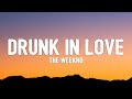 The Weeknd - Drunk In Love (TikTok, sped up) Wanna f*ck a skinny model right before her runway show