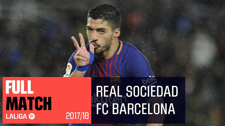 Real Sociedad - FC Barcelona (2-4) LALIGA 2017/2018 FULL MATCH