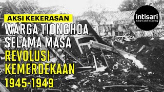 Aksi Kekerasan Warga Tionghoa Selama Masa Revolusi Kemerdekaan 1945-1949