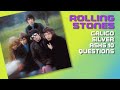 ROLLING STONES 10 Questions by Calico Silver | #050