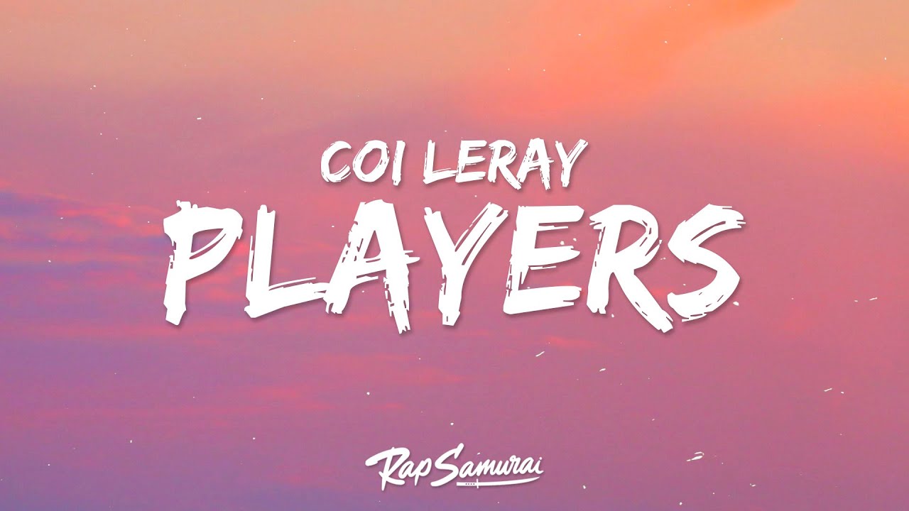 Coi Leray   Players Lyrics girls are players too