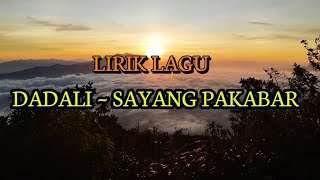 Dadali ~ Sayang Pakabar | Lirik Lagu