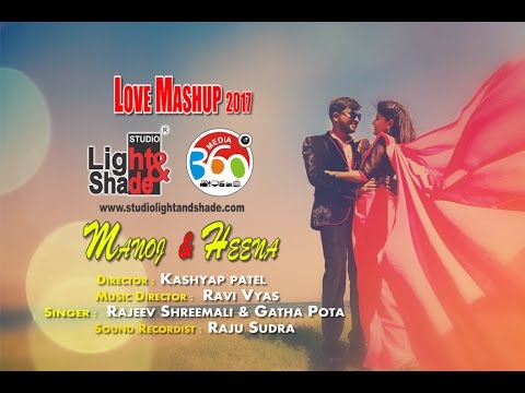 Pre Wedding 2017 Manoj & Heena | Love Mashup - YouTube