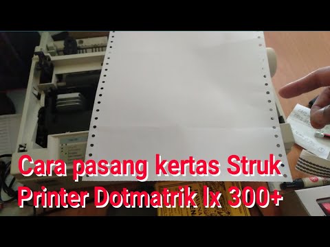 Cara setting kertas printer epson lx 300
