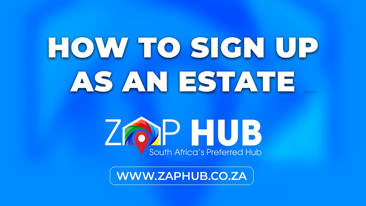 How To Sign Up With ZAP HUB As An Estate