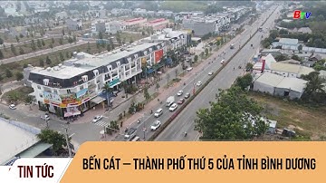 Bến Cát – Thành phố thứ 5 của tỉnh Bình Dương
