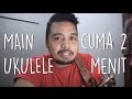 Cara Instan Main Ukulele dalam 2 Menit Pelajaran Ukulele Tutorial Indonesia