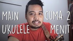 Cara Instan Main Ukulele dalam 2 Menit! - Pelajaran Ukulele (Tutorial Indonesia) - Durasi: 4.39. 