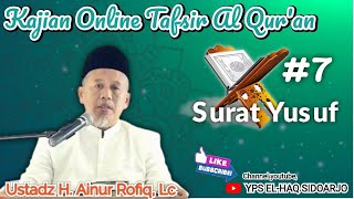 Kajian Online YPS EL-HAQ // Tafsir Surat Yusuf # Ayat 36-40 ( Ustadz H. Ainur Rofiq, Lc.)