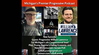 387 Mi Progressive William Lawrence For Congress Trumps Failing Economy New Mi Senate Poll