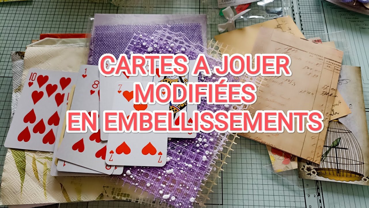 {22} : Embellissement CARTE À JOUER MODIFIÉE de plusieurs façons ORIGINALES 