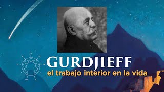 Iñigo Postlethwaite  Gurdjieff, El trabajo interior en la vida