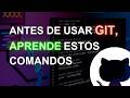 👉 ANTES DE USAR GIT, APRENDE ESTOS COMANDO 🔥