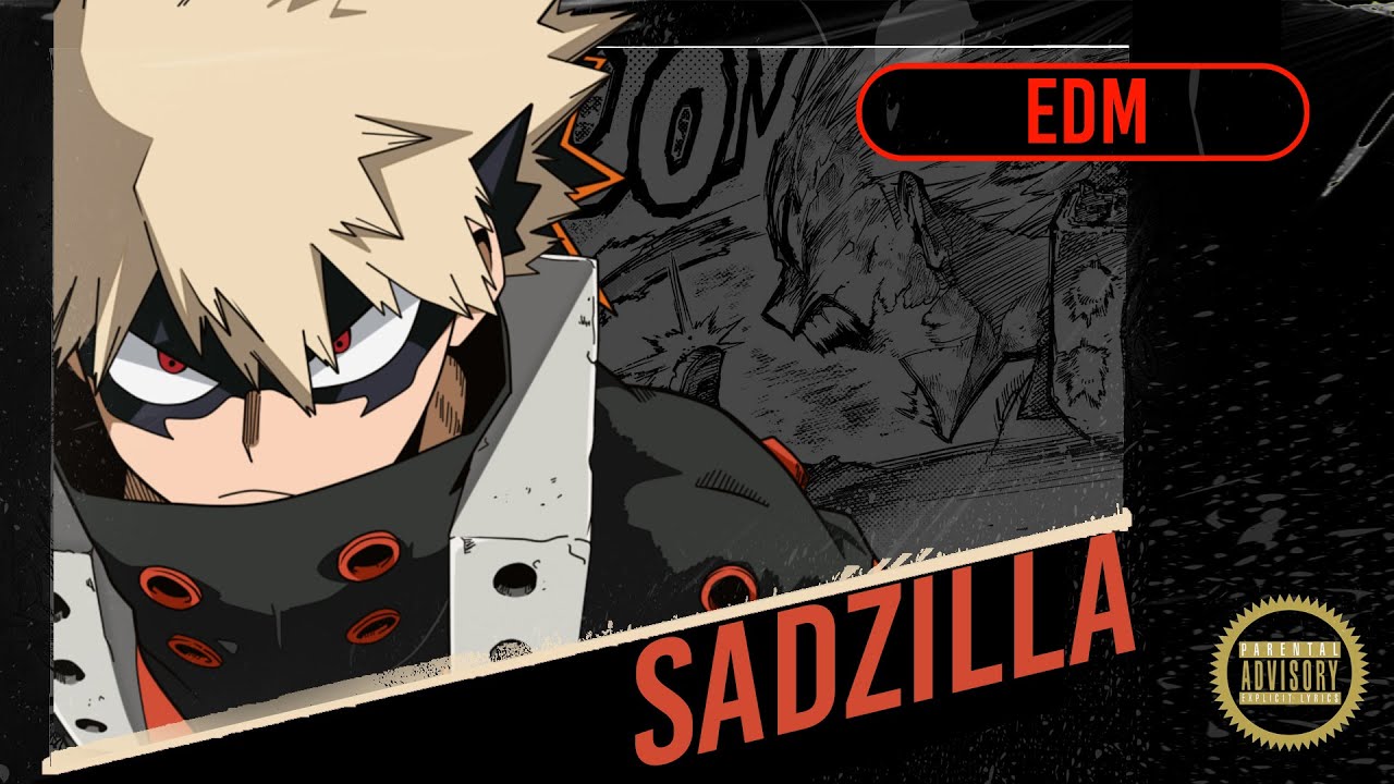 「AMV 」TEMPER  |  SADZILLA