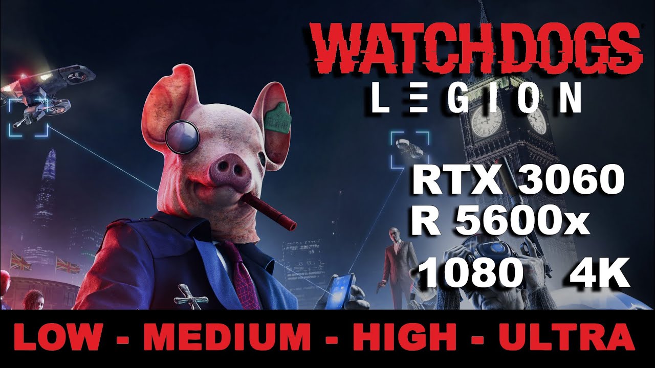 RTX 3060 | Watch Dogs  Legion - 1080p, Low, Medium, High, Ultra, Ultra Ray Tracing 4K