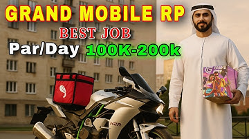 Best Job 👍 Daily Earn 100K-200K 🤑 In Grand Mobile RP Life Simulator || Grand Mobile RP GTA 5
