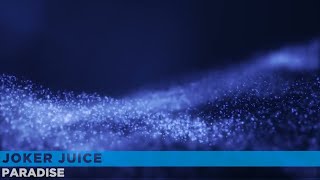 Joker Juice - Paradise