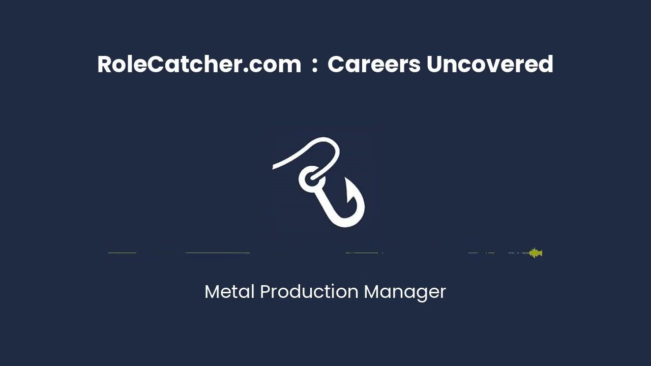 Metal Production Manager : Careers Uncovered