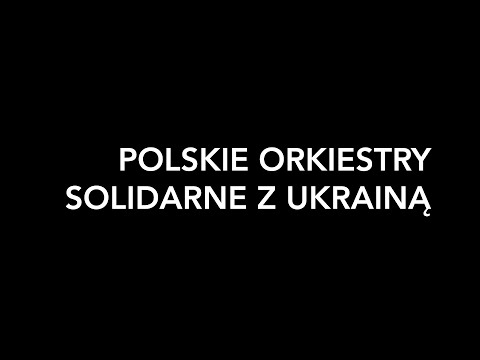 POLSKIE ORKIESTRY SOLIDARNE Z UKRAINĄ