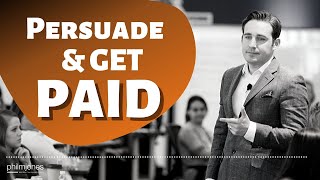 how to persuade and get paid