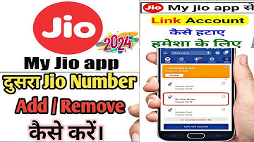 How to delete linked account in My Jio app|How to link new number with My Jio app|My Jio app2024