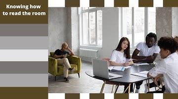 Knowing how to read the room