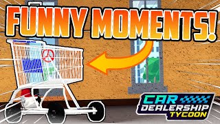 Car Dealership Tycoon FUNNY MOMENTS Compilation! | Car Dealership Tycoon | Roblox