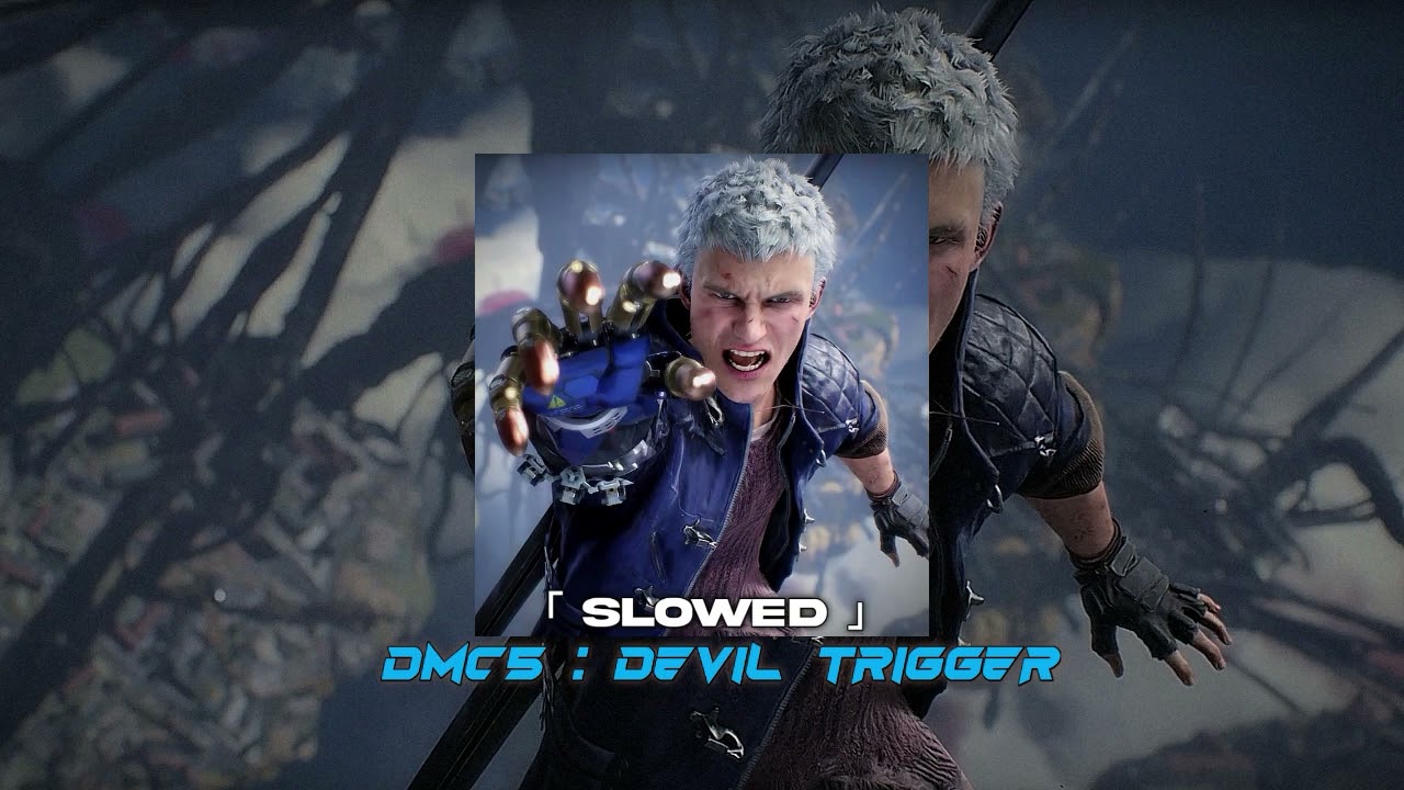 DMC : Devil Trigger (slowed)