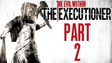 The Evil Within - The Executioner DLC - Let