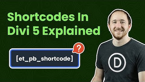 Clearing Up The Confusion About Shortcodes In Divi 5