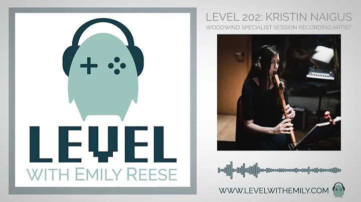 Level 202: Kristin Naigus (Woodwind Specialist, Session Recording Artist)